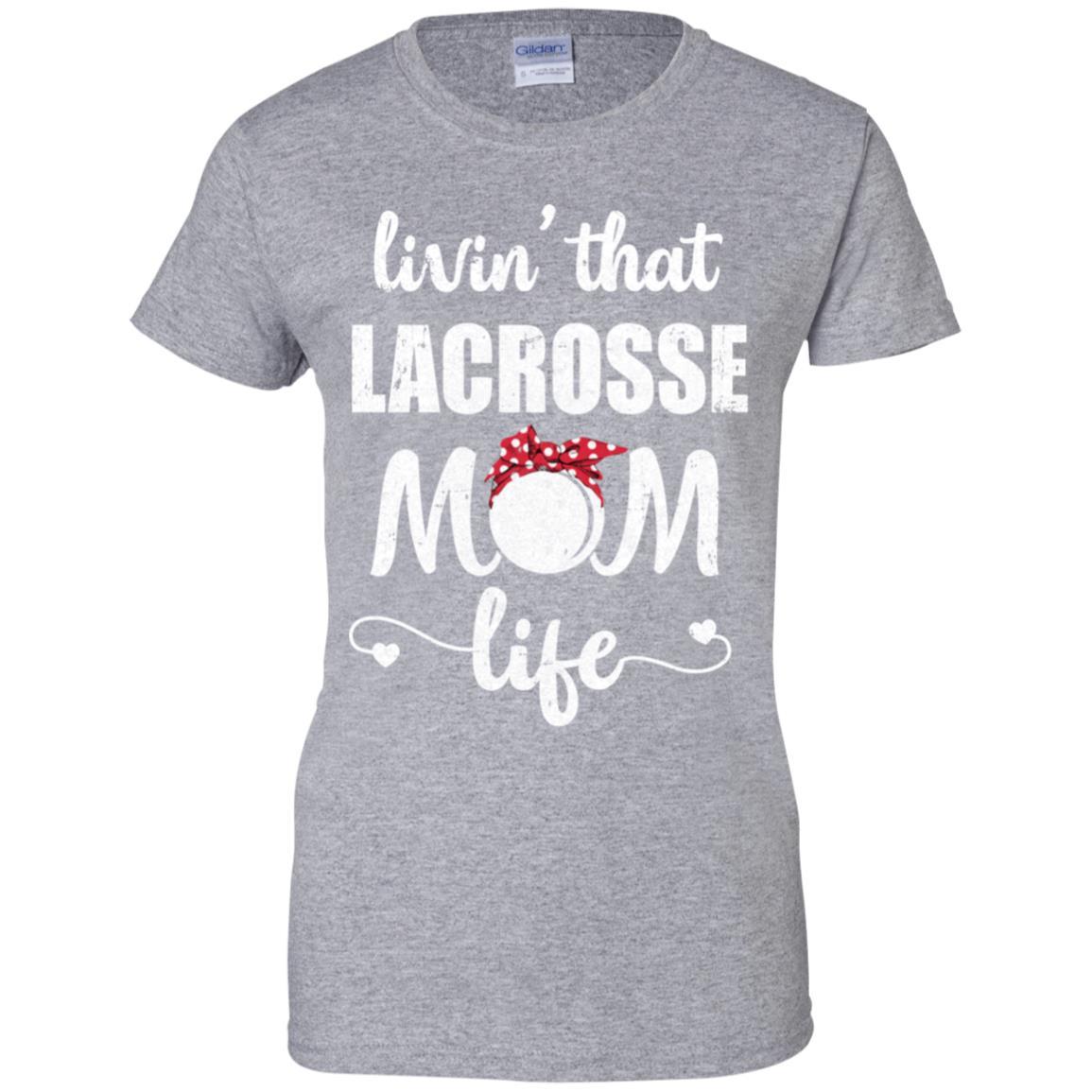 Living That Lacrosse Mom Life Mothers Day Gifts-T-Shirt & Tank Top-Women's T-Shirt-Sport Grey