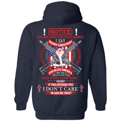 I Am Politically Incorrect I Say Merry Christmas God Bless America-T-Shirt & Hoodie-Pullover Hoodie-Navy