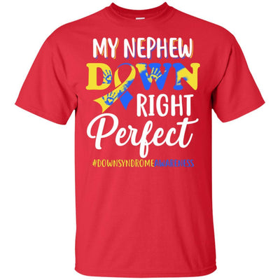 My Nephew Down Syndrome Awareness Down Right Perfect-T-Shirt & Hoodie-Classic T-Shirt-Red