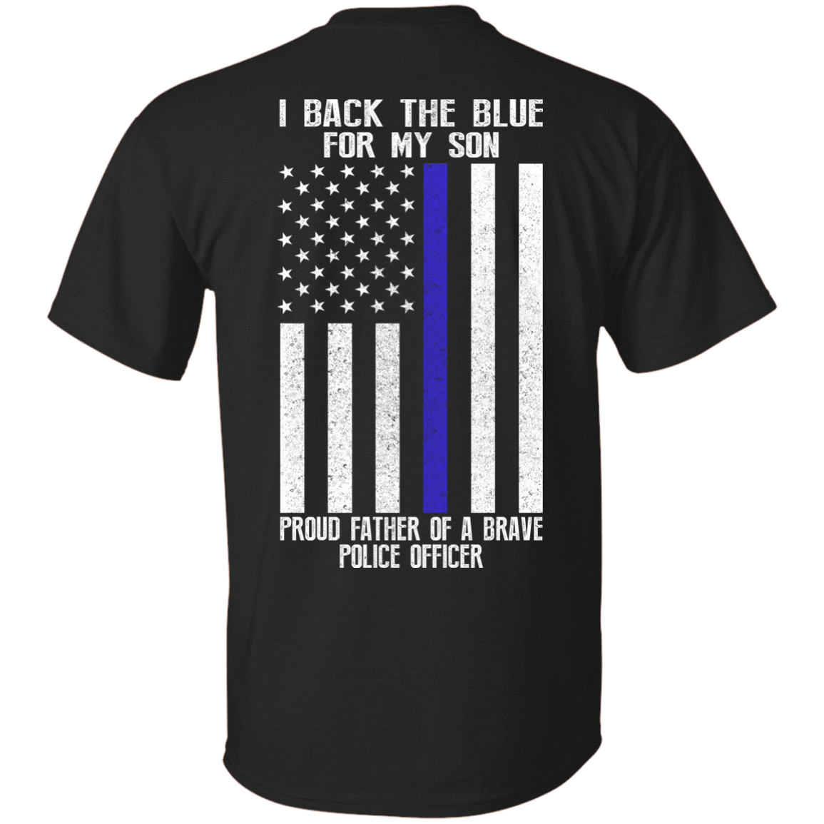 I Back The Blue for My Son Police Thin Blue Line For Dad-T-Shirt & Hoodie-Classic T-Shirt-Black