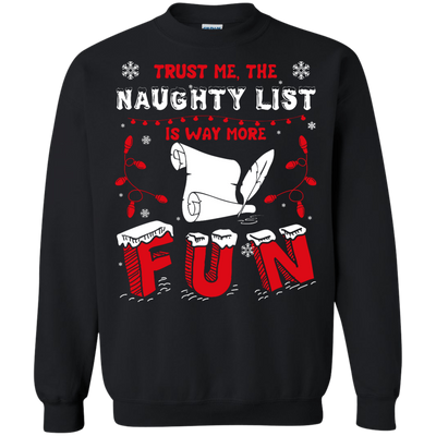 Trust Me The Naughty List Is Way More Fun-T-Shirt & Hoodie-Crewneck Sweatshirt-Black