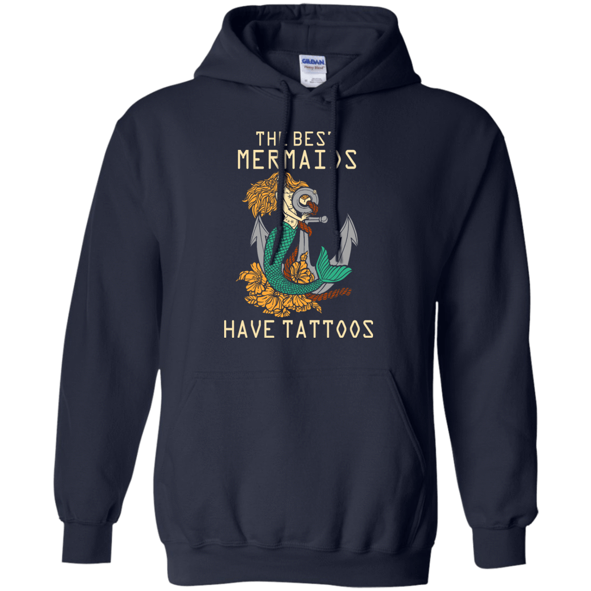 The Best Mermaids Have Tattoos-T-Shirt & Hoodie-Pullover Hoodie-Navy