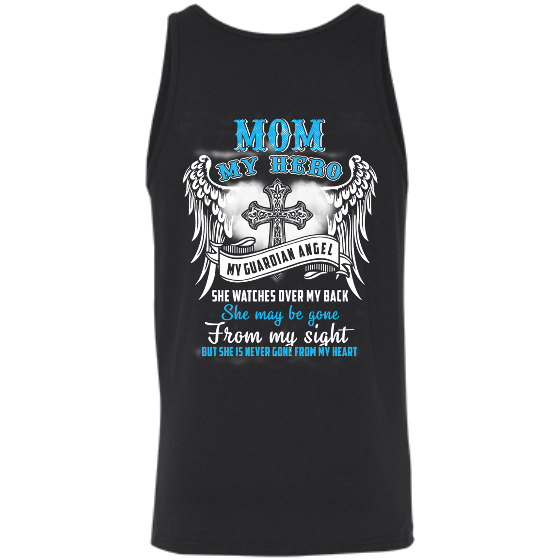 My Mom My Hero My Guardian Angel She Watches Over My Back-T-Shirt & Hoodie-Unisex Tank-Black