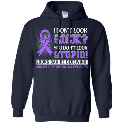 I Don't Look Sick Hidradenitis Suppurativa Awareness-T-Shirt & Hoodie-Pullover Hoodie-Navy