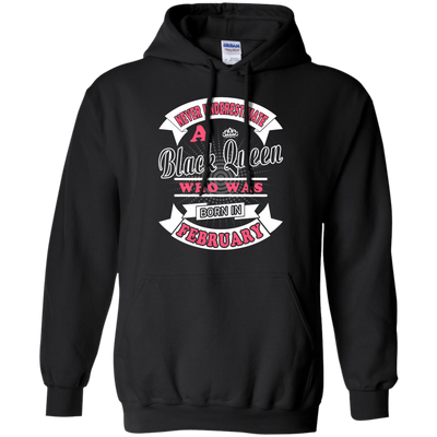 Never Underestimate A Black Queen Who Was Born In February-T-Shirt & Hoodie-Pullover Hoodie-Black