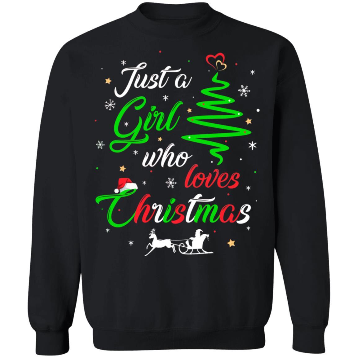 Just A Girl Who Loves Funny Christmas Women Gifts-T-Shirt & Sweatshirt-Crewneck Sweatshirt-Black