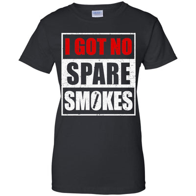 Funny I Got No Spare Smokes-T-Shirt & Hoodie-Women's T-Shirt-Black