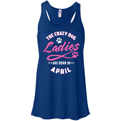 The Crazy Dog Ladies Are Born In April-T-Shirt & Hoodie-Women's Flowy Racerback Tank-True Royal