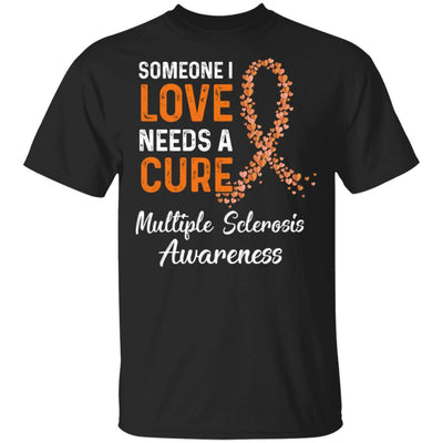Someone I Love Needs Cure Multiple Sclerosis Awareness-T-Shirt & Hoodie-Classic T-Shirt-Black