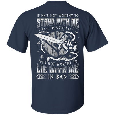 Viking If He Is Not Worthy To Stand With Me In Battle-T-Shirt & Hoodie-Classic T-Shirt-Navy