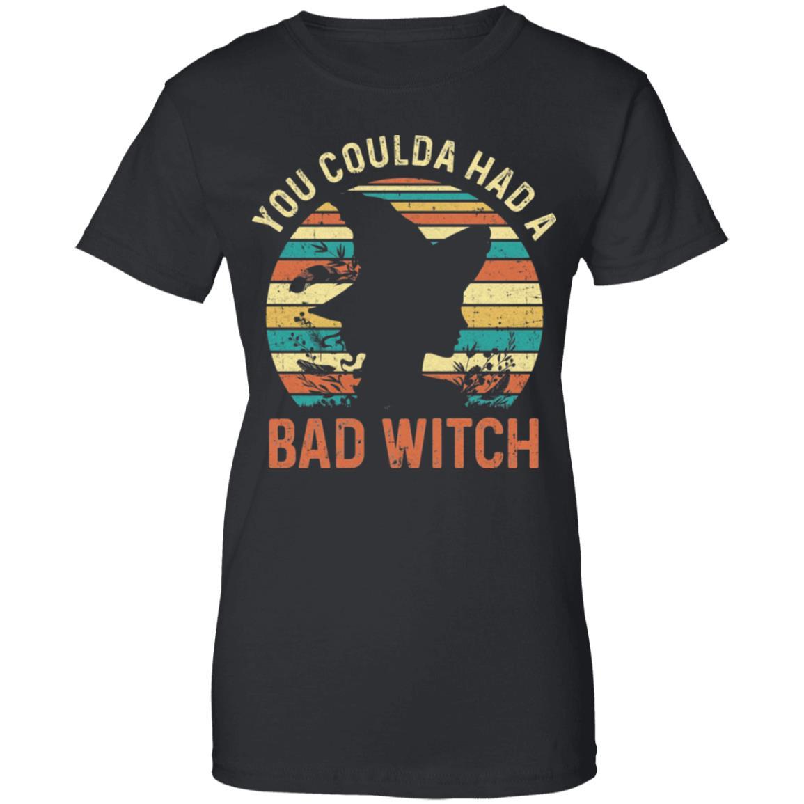 You Coulda Had A Bad Witch Halloween Funny Gift Awesome