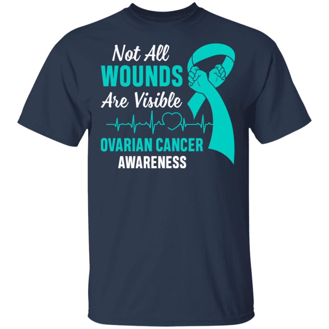 Ovarian Cancer Awareness Teal Not All Wounds Are Visible-T-Shirt & Hoodie-Classic T-Shirt-Navy