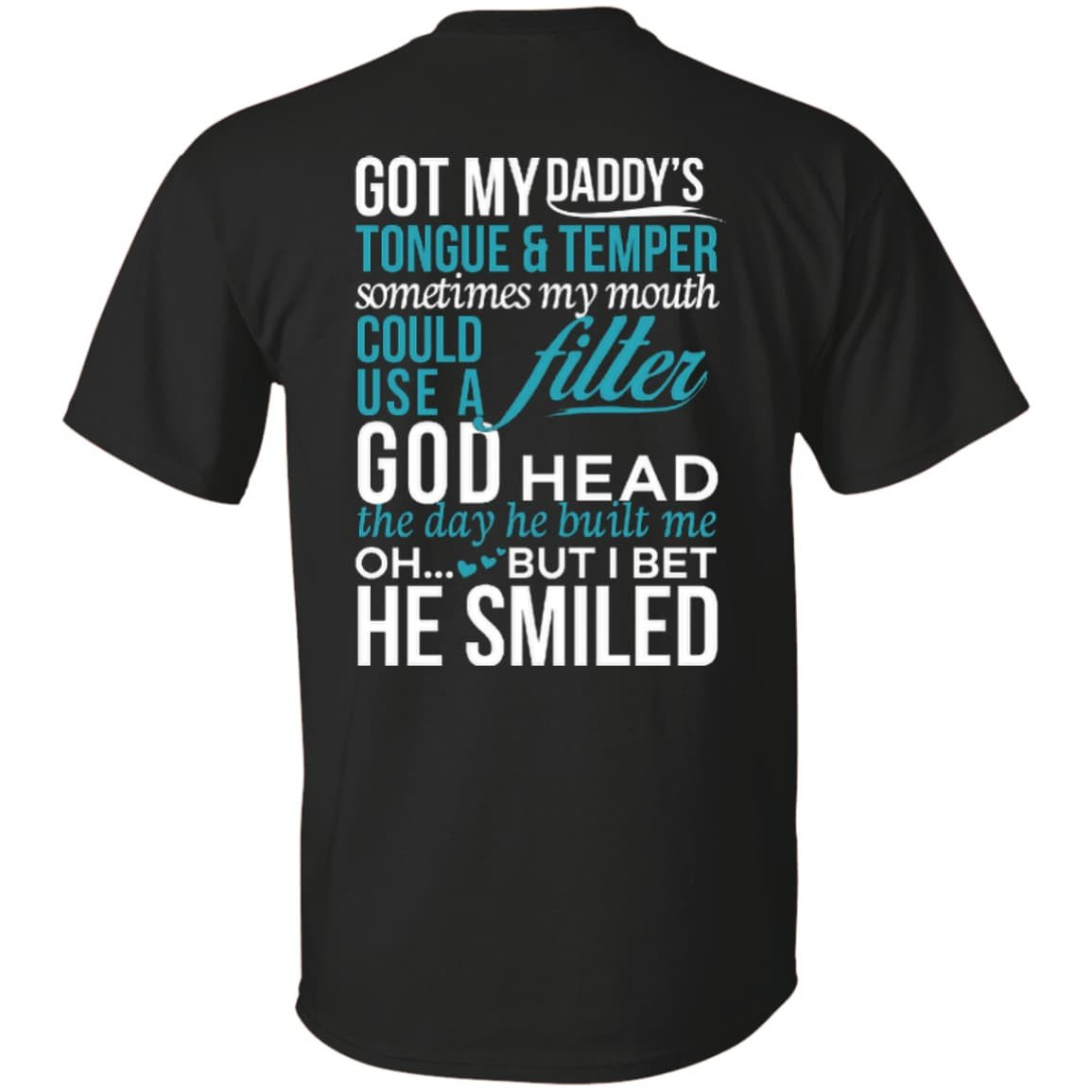 Got My Daddy's Tongue And Temper-T-Shirt & Hoodie-Classic T-Shirt-Black