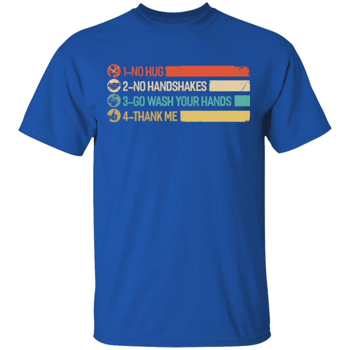 Not A Hugger No Hugs No Handshakes Go Wash Your Hands-T-Shirt & Hoodie-Classic T-Shirt-Royal