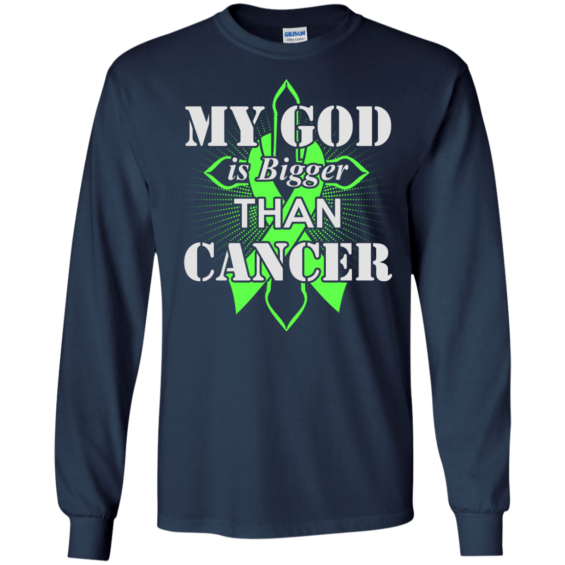 My God Is Bigger Than Cancer Green Awareness Ribbon-T-Shirt & Hoodie-Long Sleeve T-Shirt-Navy
