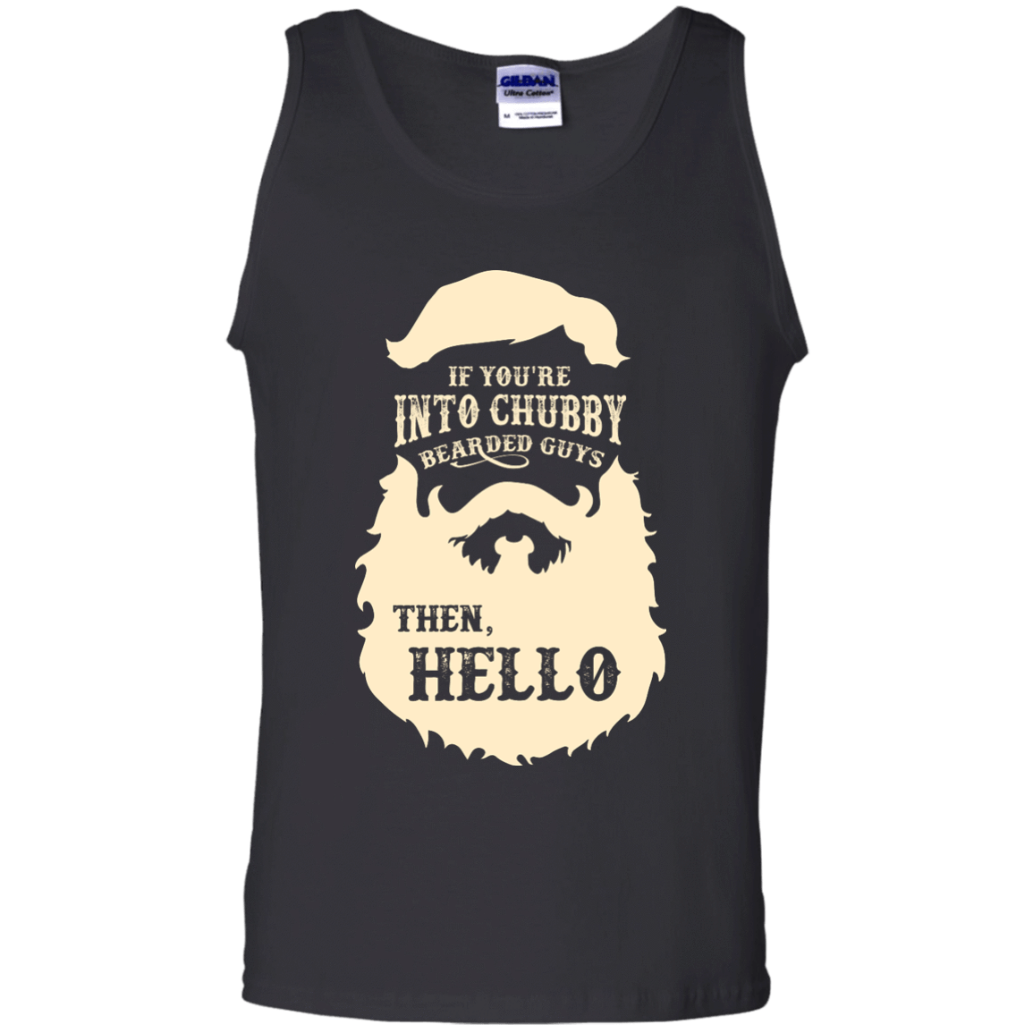 If You're Into Chubby Bearded Guys Then Hello T Shirt-T-Shirt & Hoodie-Unisex Tank-Black