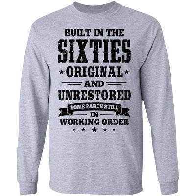 Built In The Sixties Original And Unrestored 1960s Birthday-T-Shirt & Hoodie-Long Sleeve T-Shirt-Sport Grey