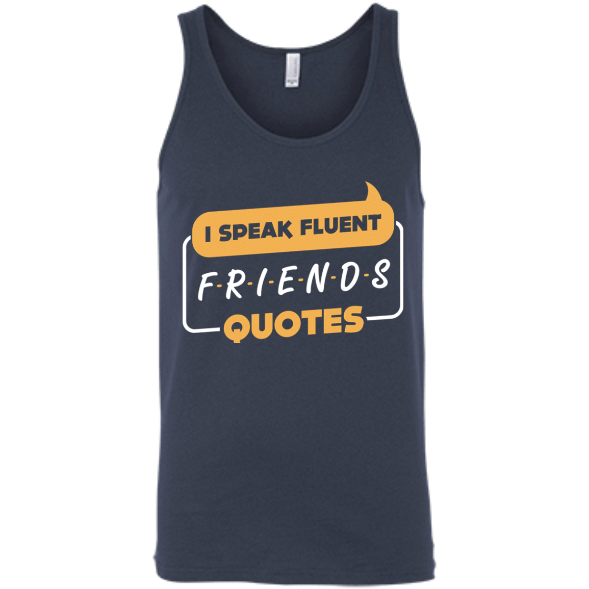 I Speak Fluent Friends Quotes-T-Shirt & Hoodie-Unisex Tank-Navy