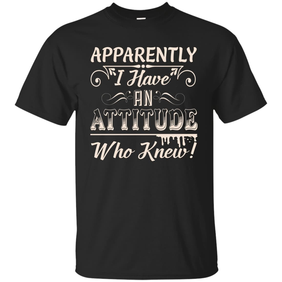 Apparently I Have An Attitude-T-Shirt & Hoodie-Classic T-Shirt-Black