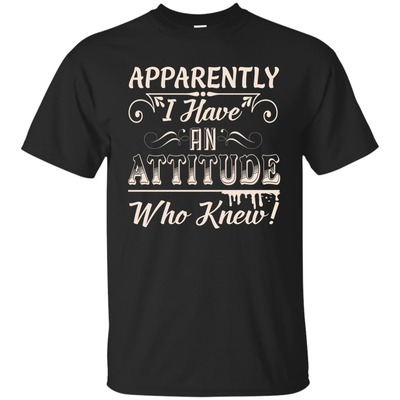 Apparently I Have An Attitude-T-Shirt & Hoodie-Classic T-Shirt-Black