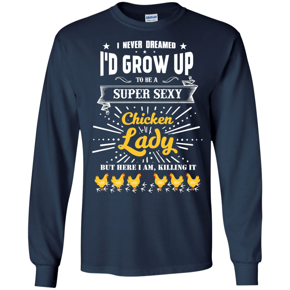 Super Sexy Chicken Lady-T-Shirt & Hoodie-Long Sleeve T-Shirt-Navy