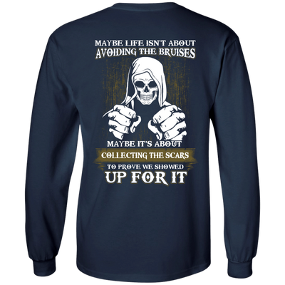 I Got The Scars To Prove We Showed Up For It-T-Shirt & Hoodie-Long Sleeve T-Shirt-Navy