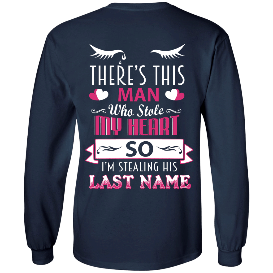 There's This Man Who Stole My Hearth So I'm Stealing-T-Shirt & Hoodie-Long Sleeve T-Shirt-Navy