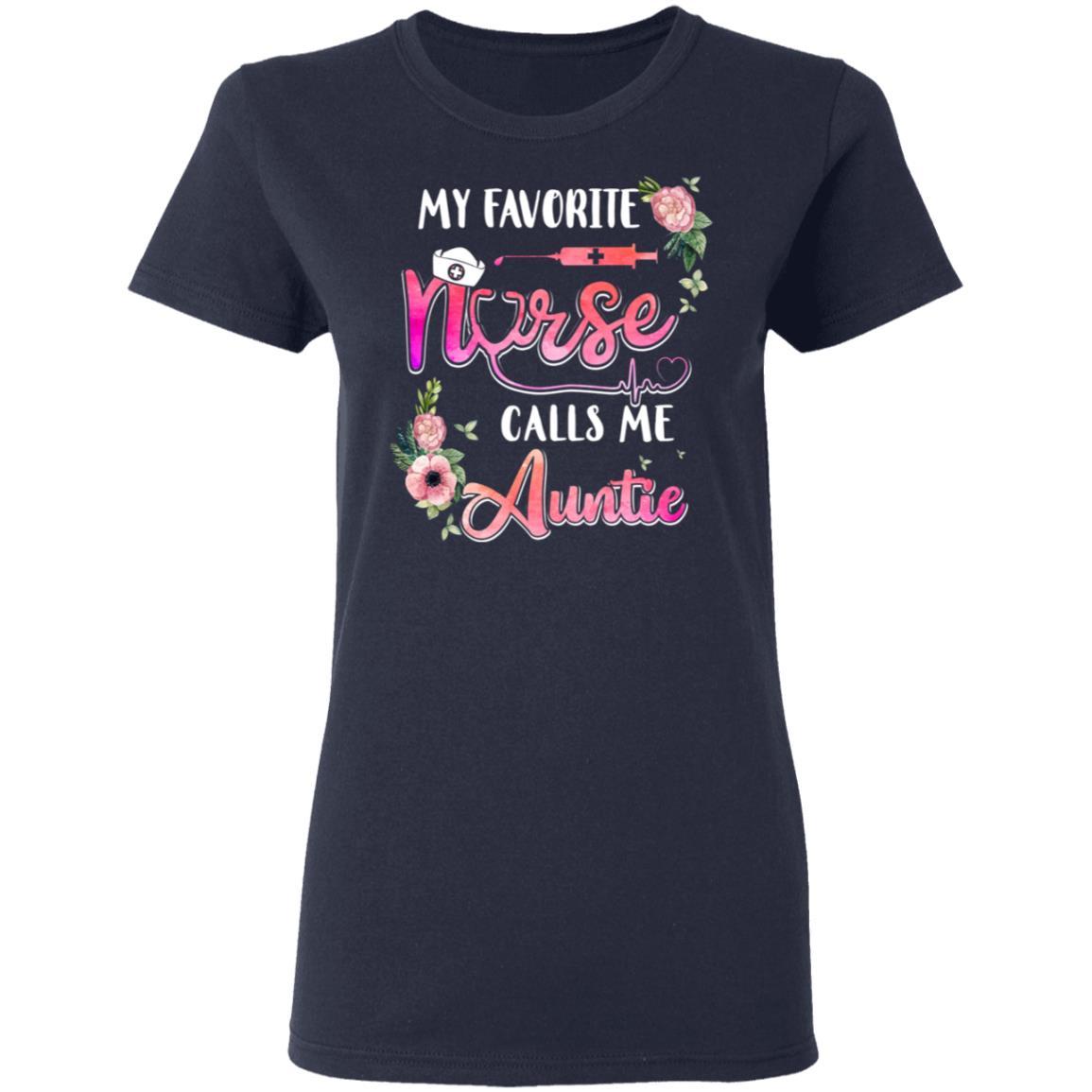 My Favorite Nurse Calls Me Auntie Nursing Mothers Day Gift-T-Shirt & Hoodie-Women's T-Shirt-Navy