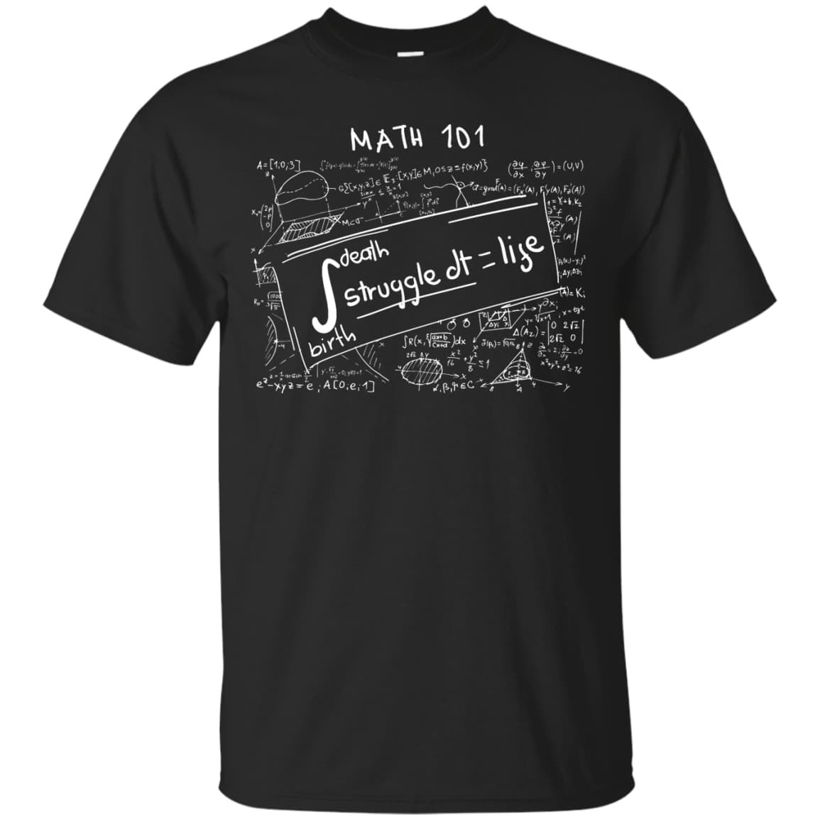 Death Birth Stuggle dt = life, LIFE IS MATH-T-Shirt & Hoodie-Classic T-Shirt-Black
