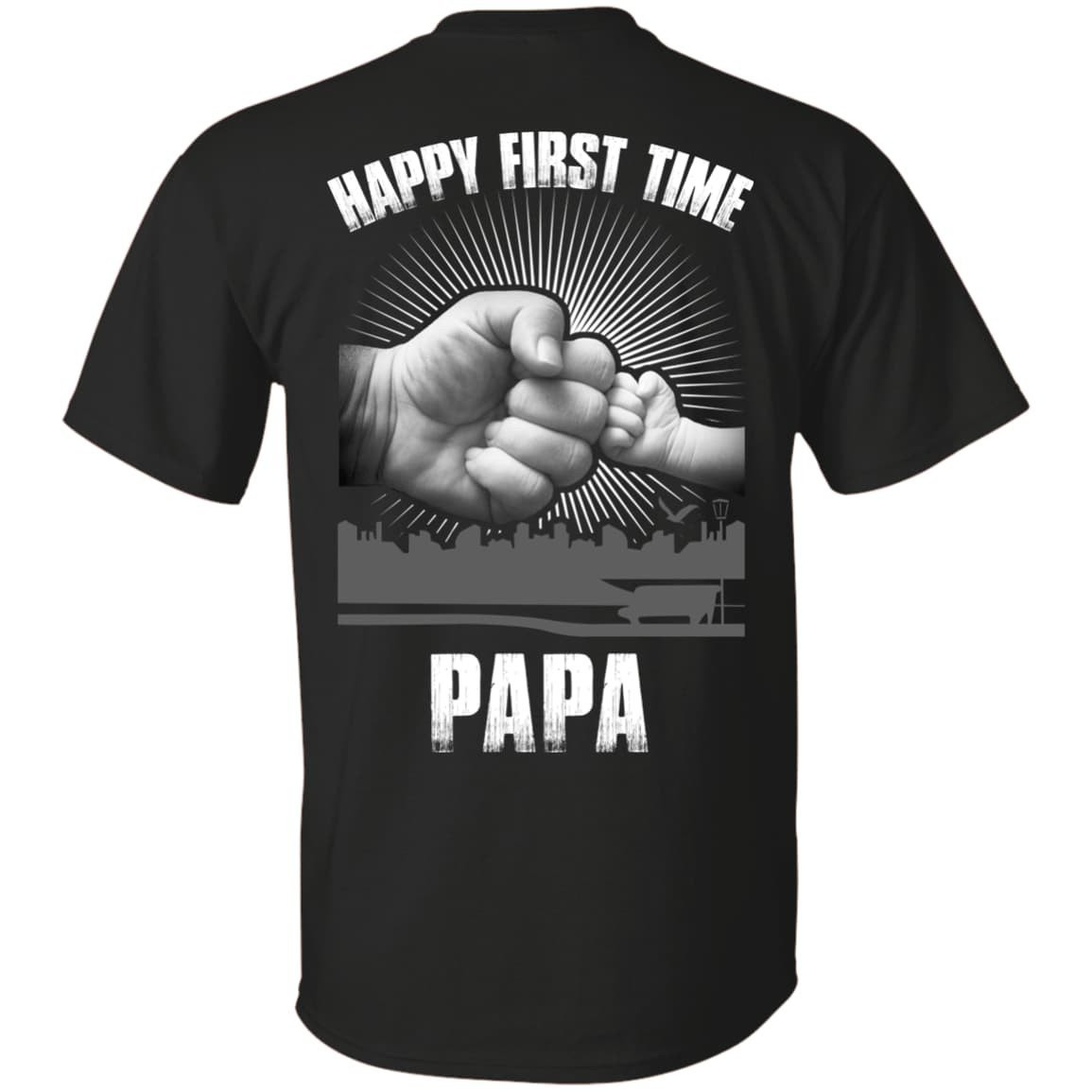 HAPPY FIRST TIME PAPA-T-Shirt & Hoodie-Classic T-Shirt-Black