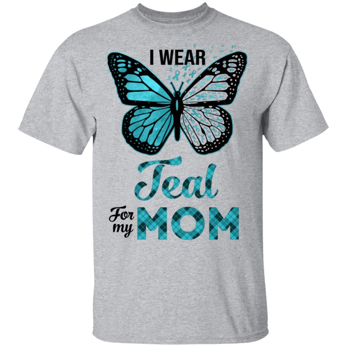 I Wear Teal For My Mom Butterfly Ovarian Cancer Awareness-T-Shirt & Hoodie-Classic T-Shirt-Sport Grey