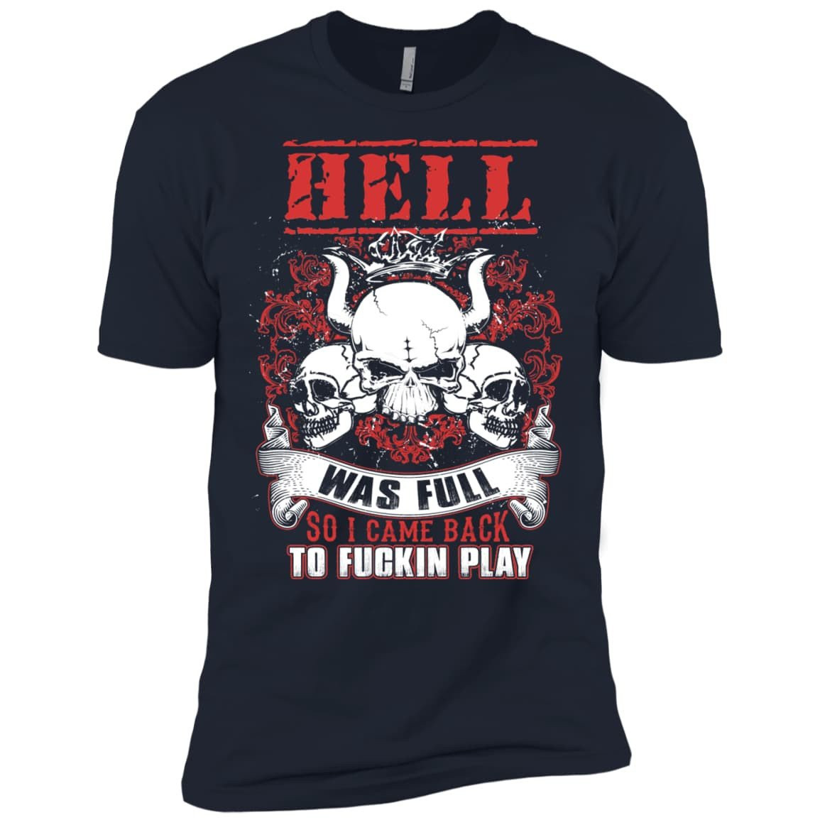Hell Was Full So I Came Back-T-Shirt & Hoodie-Premium T-Shirt-Midnight Navy