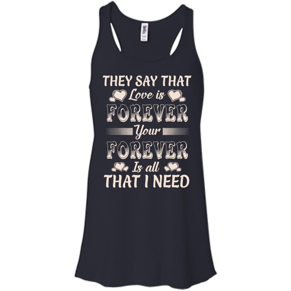 Forever Is All That I Need-T-Shirt & Hoodie-Women's Flowy Racerback Tank-Midnight