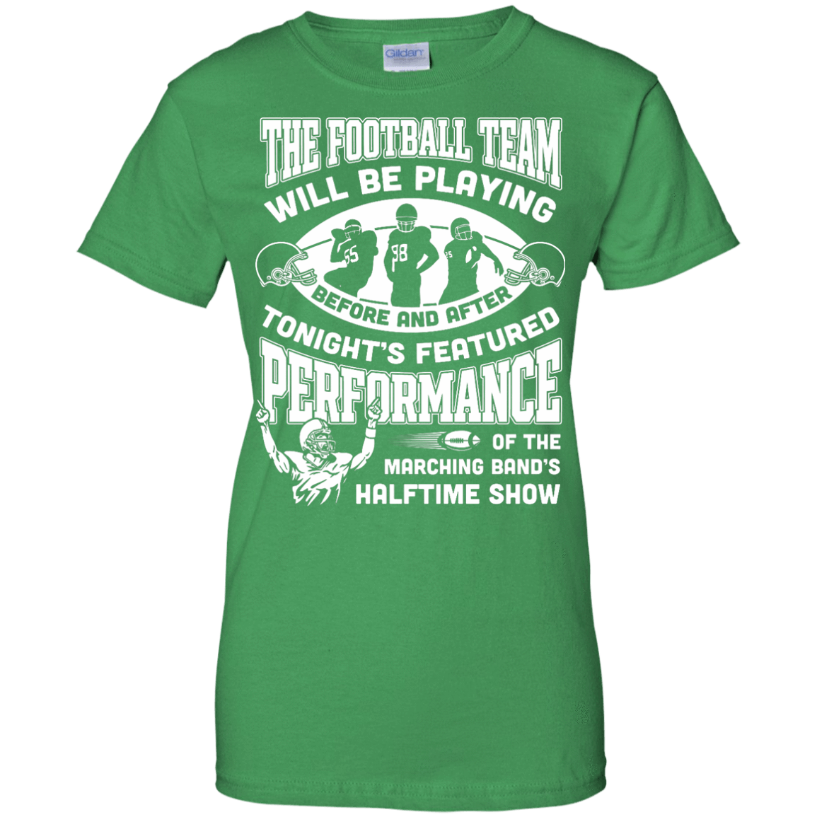 The Football Team Will Be Playing Before And After-T-Shirt & Hoodie-Women's T-Shirt-Irish Green