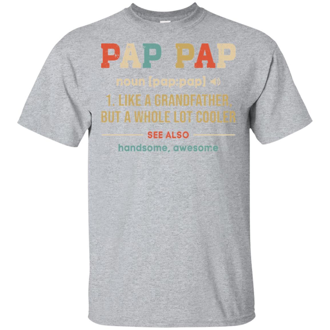 Vintage Pap Pap Gifts Grandpa Definition Fathers Day-T-Shirt & Hoodie-Classic T-Shirt-Sport Grey