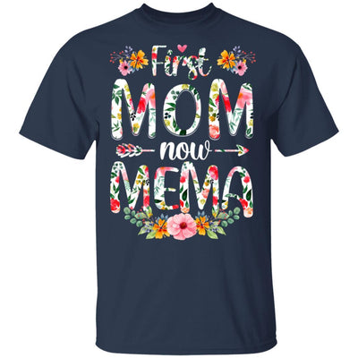First Mom Now Mema Funny New Mema Mother's Day Gifts-T-Shirt & Hoodie-Classic T-Shirt-Navy