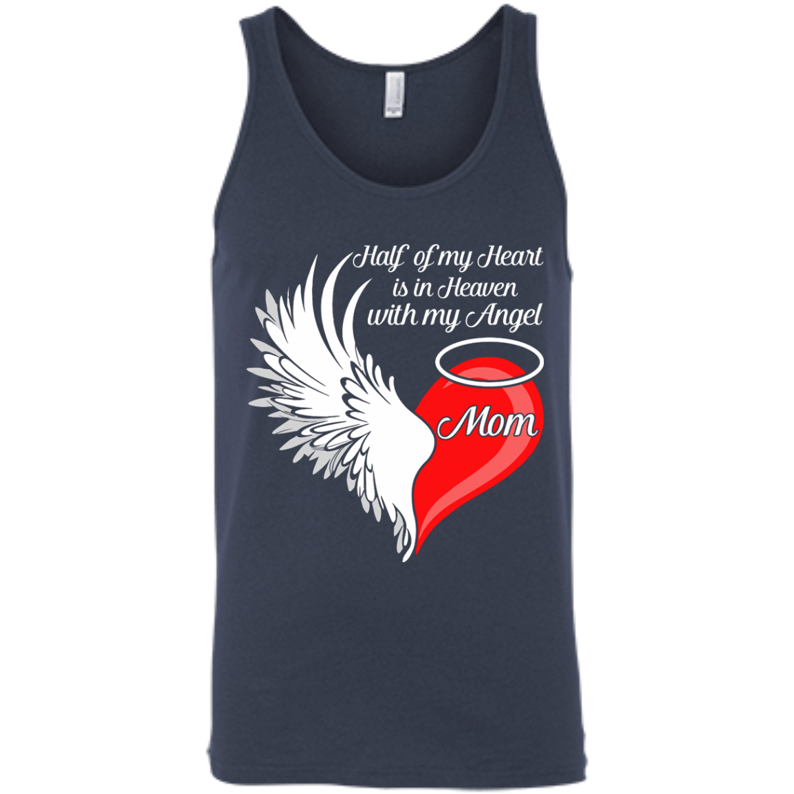 Mom Half My Heart Is In Heaven With My Angel-T-Shirt & Hoodie-Unisex Tank-Navy