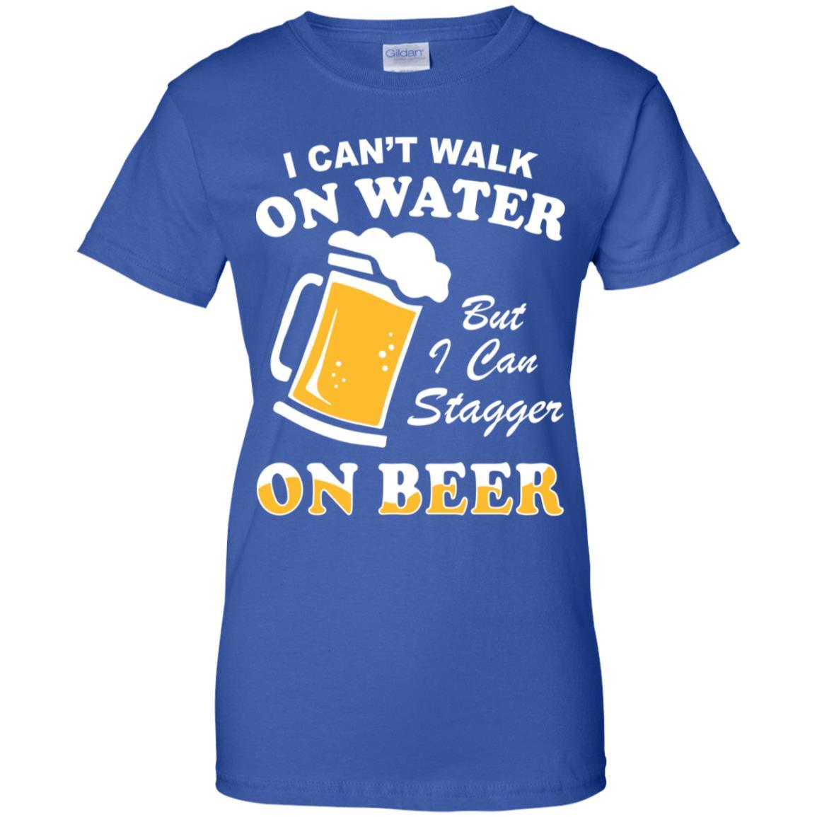 I Can't Walk On Water But I Can Stagger On Beer-T-Shirt & Hoodie-Women's T-Shirt-Royal