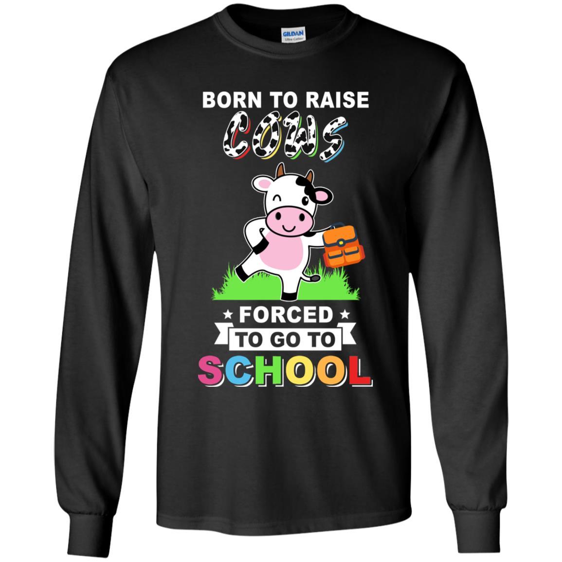 Born To Raise Cow Forced To Go To School Youth-Youth Shirt-Youth Long Sleeve T-Shirt-Black
