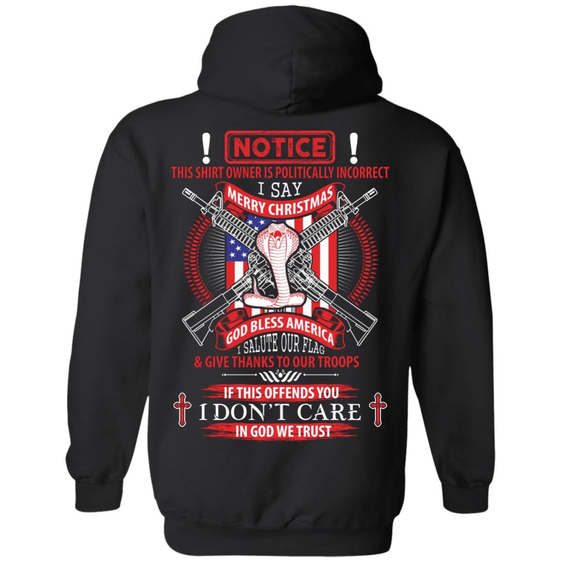 I Am Politically Incorrect I Say Merry Christmas God Bless America-T-Shirt & Hoodie-Pullover Hoodie-Black