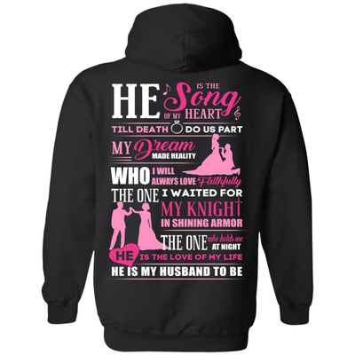 He is The Song Of My Heart He Is My Husband To Be-T-Shirt & Hoodie-Pullover Hoodie-Black