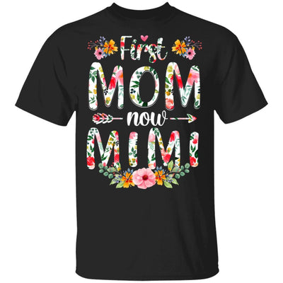First Mom Now Mimi Funny New Mimi Mother's Day Gifts-T-Shirt & Hoodie-Classic T-Shirt-Black