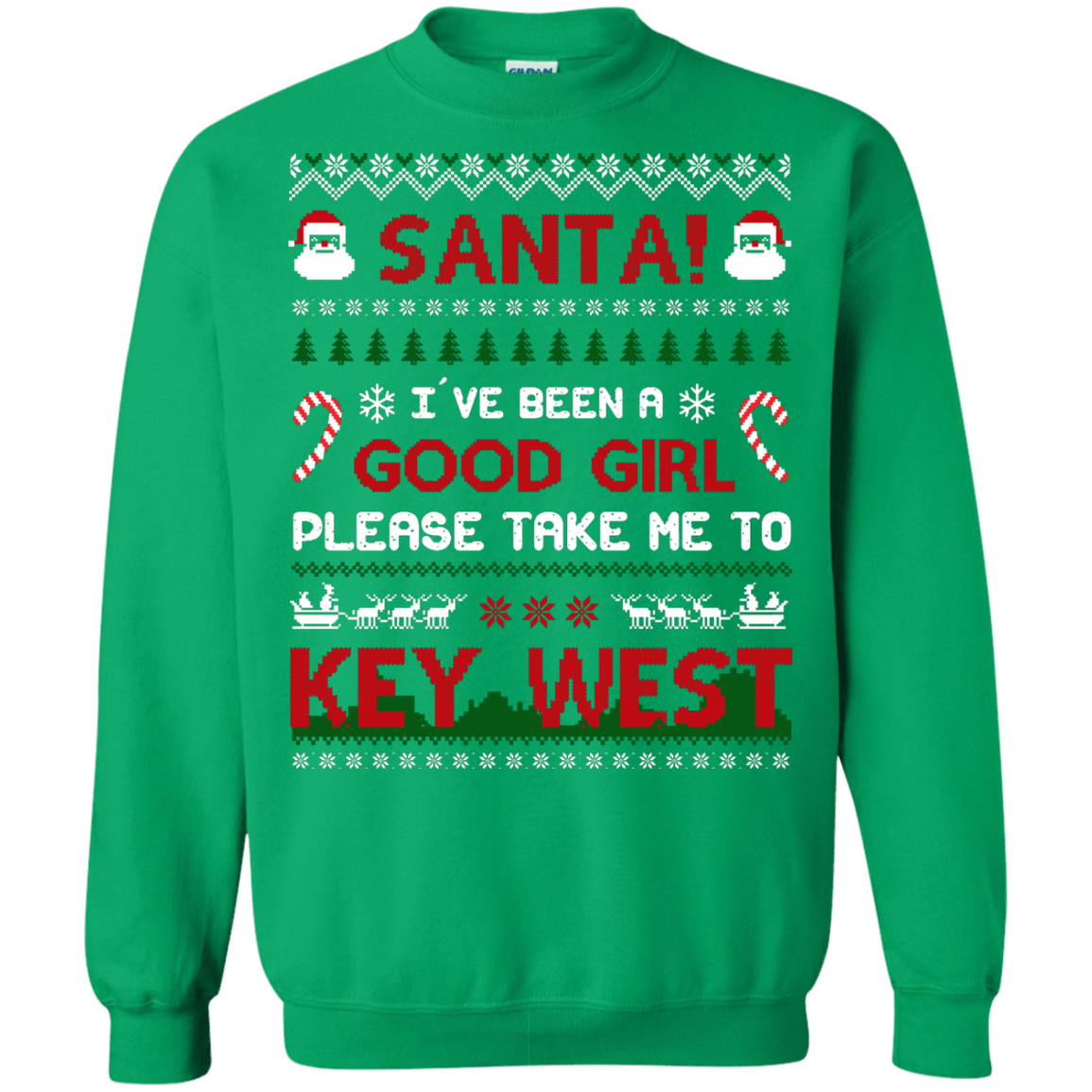 Santa I've Been A Good Girl Please Take Me To Key West-T-Shirt & Hoodie-Crewneck Sweatshirt-Irish Green
