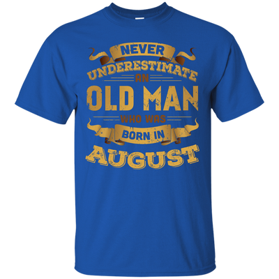 Never Underestimate An Old Man Who Was Born In August-T-Shirt & Hoodie-Classic T-Shirt-Royal
