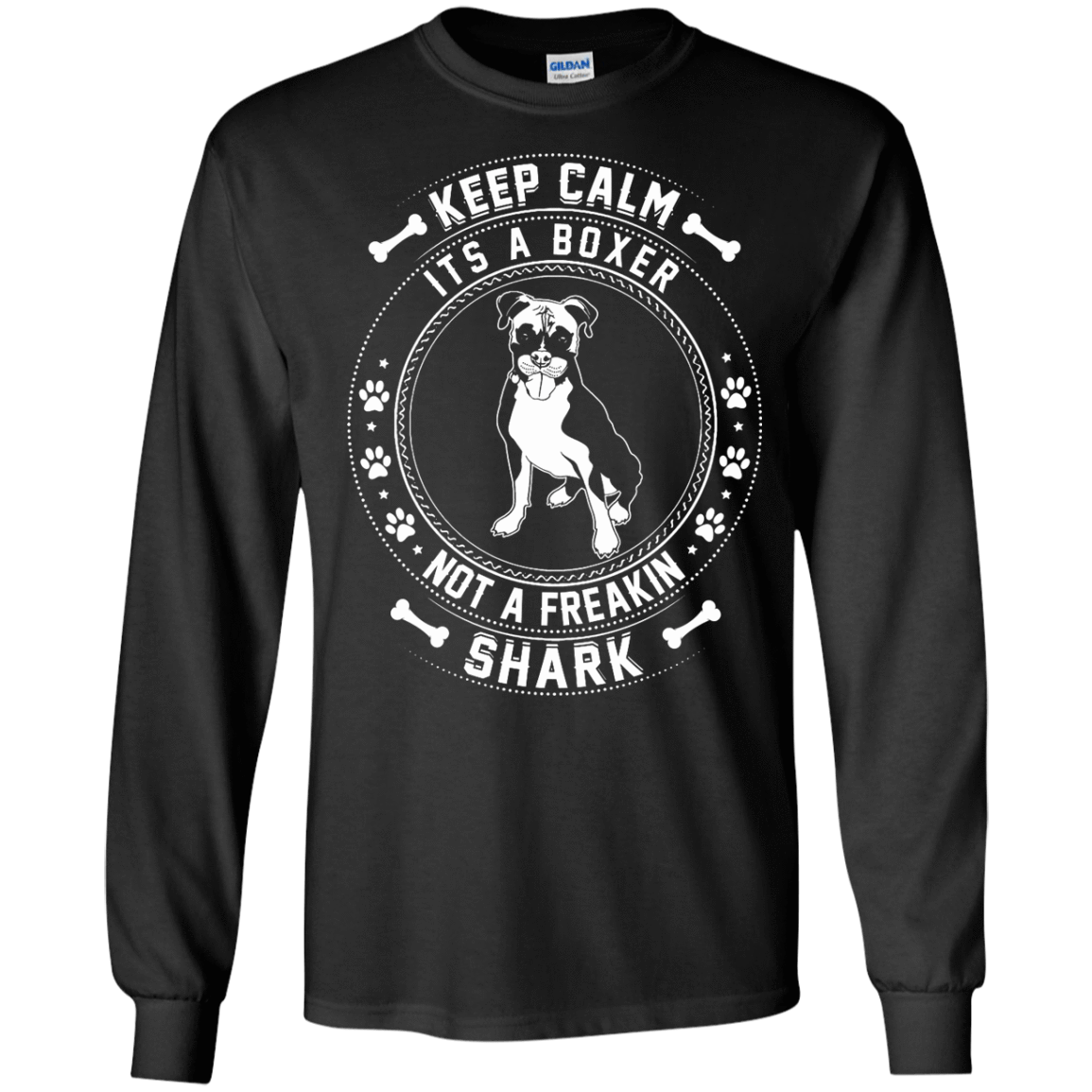 Keep Calm It's A Boxer Not A Freaking Shark-T-Shirt & Hoodie-Long Sleeve T-Shirt-Black
