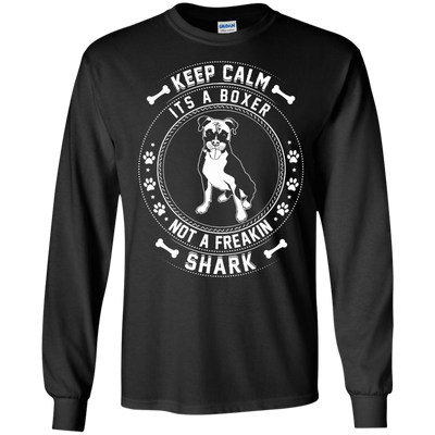 Keep Calm It's A Boxer Not A Freaking Shark-T-Shirt & Hoodie-Long Sleeve T-Shirt-Black