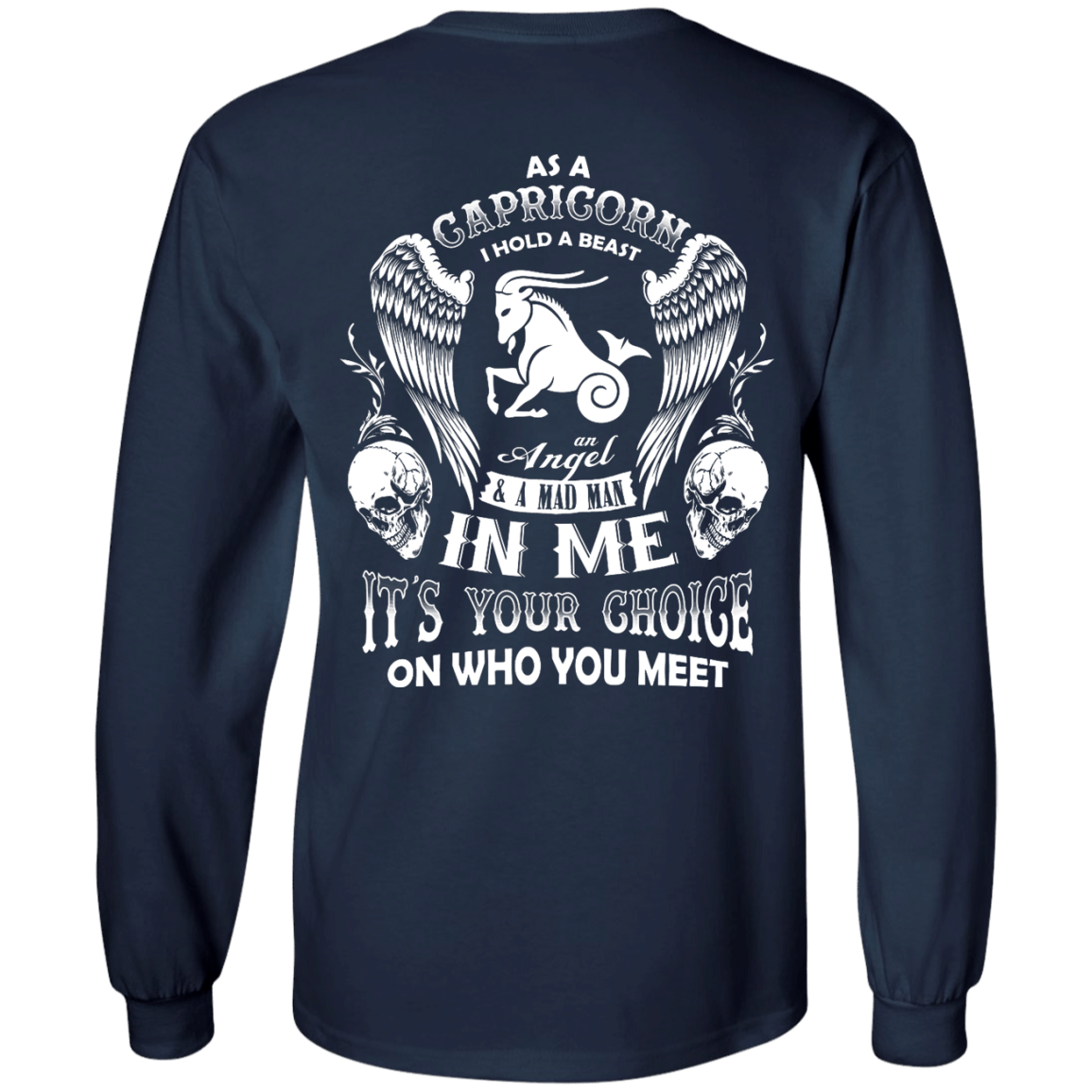 As A Capricorn I Hold A Beast An Angel A Madman In Me-T-Shirt & Hoodie-Long Sleeve T-Shirt-Navy