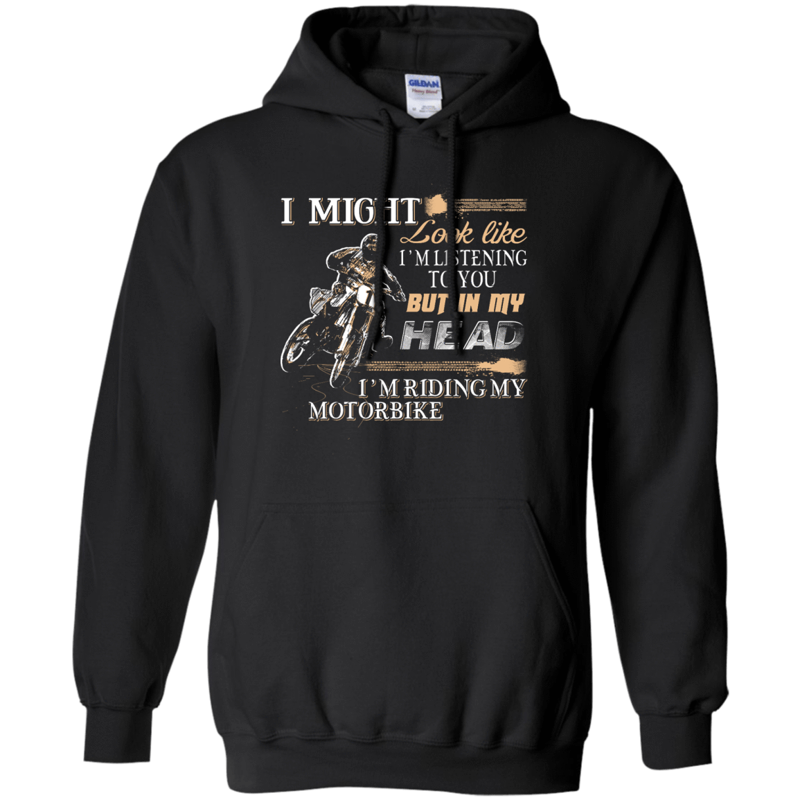 I'm listening to you but in my head i'm ridding my motorbike-T-Shirt & Hoodie-Pullover Hoodie-Black