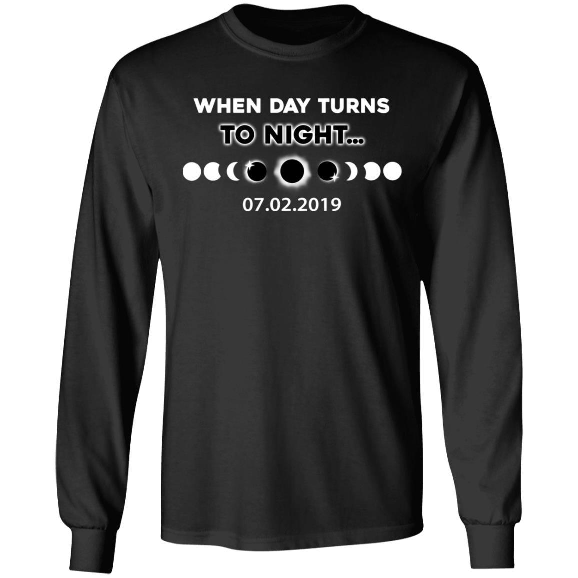 When Day Turns To Night Total Solar Eclipse July 2 2019-T-Shirt & Hoodie-Long Sleeve T-Shirt-Black