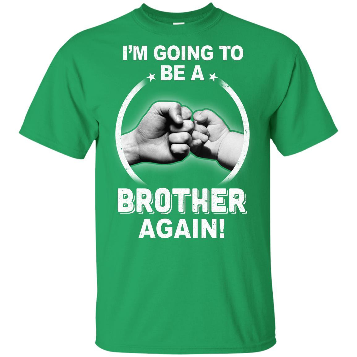 I'm Going To Be A Brother Again New Brother Youth-Youth Shirt-Youth T-Shirt-Irish Green